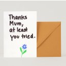 Mothers Day At least you tried