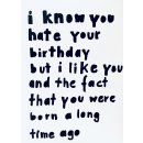 I Know You Hate Your Birthday
